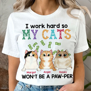 Personalized Gifts For Cat Lovers Shirt I Work Hard So My Cats Won't Be A Paw Per - 2D Shirts - GoDuckee
