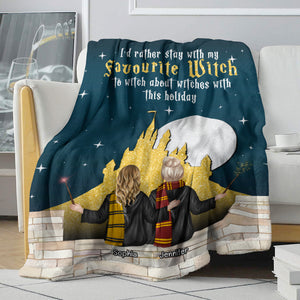 I'd Rather Stay With My Favorite Witch-Personalized Blanket-Gifts For Friends-02htqn310723 - Blanket - GoDuckee