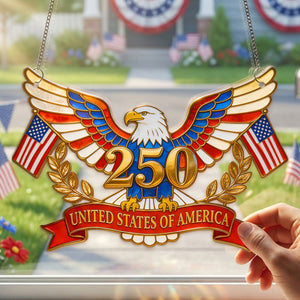 250th Anniversary Of The USA Suncatcher Ornament - Gifts For Patriots 04pgmg020326 - Ornament - GoDuckee