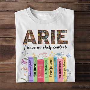 Personalized Gifts For Book Lover Shirt I Have No Shelf Control - Shirts - GoDuckee