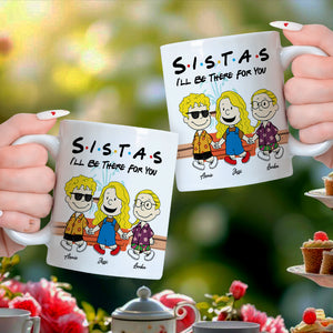 Personalized Gifts For Friends Coffee Mug I'll Be There For You 03KALU140125HH - Coffee Mug - GoDuckee