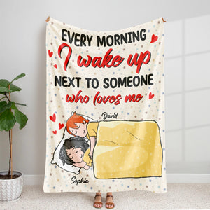 Personalized Gifts For Couple Blanket Every Morning I Wake Up Next To Someone Who Loves Me - Blankets - GoDuckee
