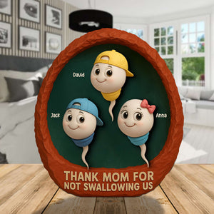 Personalized Gifts For Mom Plaque Thank You For Not Swallowing Us Funny Kids 01OHTN140425 - Shaped Plaques - GoDuckee