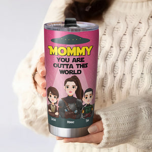 Personalized Gifts For Mom Tumbler 02katn270225hg Mommy You're Outta This World - Tumbler Cup - GoDuckee