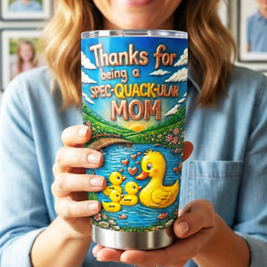 Spec-quack-ular Mom Tumbler - Personalized Gifts For Moms 03tyqn030326 - Tumbler Cup - GoDuckee