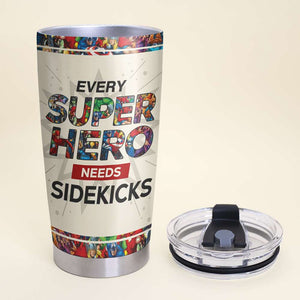 Every Super Family Need Sidekicks Personalized Tumbler - Tumbler Cup - GoDuckee