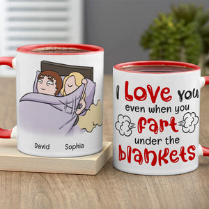I Love You Even When You Fart Under The Blankets-Personalized Coffee Mug- Gift For Couple- Funny Couple Mug - Coffee Mug - GoDuckee