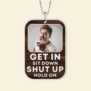 This Is My Car Get In, Shit Down, Shut Up, Hold On - Personalized Flat Car Ornament - Funny Gift For Car Owner - Ornament - GoDuckee