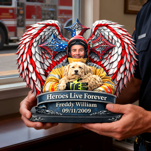Heroes Live Forever Acrylic Plaque - Personalized Memorial Gift For Firefighter 01HULU300126 - Shaped Plaques - GoDuckee