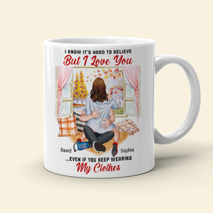 I Know It's Hard To Believe But I Love You-Personalized Coffee Mug- Gift For Him/ Gift For Her- Couple Coffee Mug - Coffee Mug - GoDuckee