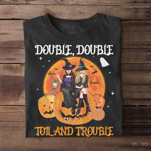 Double, Double Toil And Trouble - Personalized Witch Shirt - Gift For Friend - Shirts - GoDuckee