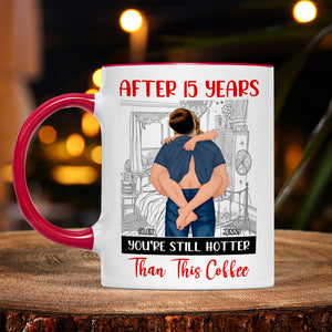 Personalized Gifts For Couple Mug Still Hotter Than Coffee 02XQMH271224HG - Coffee Mug - GoDuckee