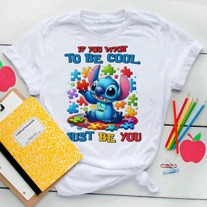 Personalized Gifts For Kids Autism Shirt 06hutn190225 If You Want To Be Cool Just Be You - Shirts - GoDuckee