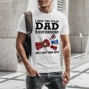 Father, I Rock Them Both, Personalized Shirt, Gifts For Dad, 05DNPO180523HA - Shirts - GoDuckee