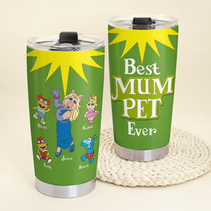 Personalized Gifts For Mom Tumbler Best Mum Pet Ever 04kaqn220224 - Tumbler Cups - GoDuckee