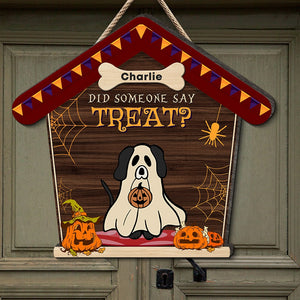 Did Some One Say Treat- Personalized Wood Sign- Gift For Dog Lover- Halloween Gift - Wood Sign - GoDuckee