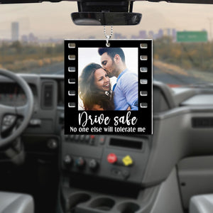 Drive Safe No One Else Will Tolerate Me- Custom Photo Flat Car Ornament And Keychain- Couple Gift - Ornament - GoDuckee