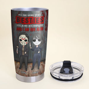 We Are More Than Besties-Personalized Tumbler-Gift For Besties- Halloween Gifts-TZ-TCTT-04htqn200723hh - Tumbler Cup - GoDuckee
