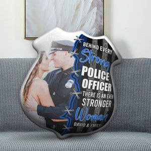 Behind Every Strong Police Officer- Custom Shape Pillow-Police Couple Custom Photo Pillow - Pillow - GoDuckee