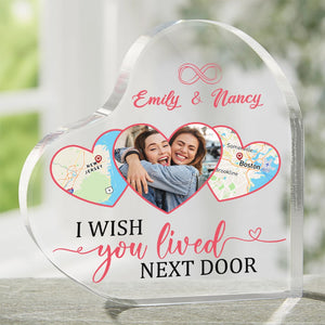 I Wish You Lived Next Door-Custom Photo Acrylic Plaque- Gift For Friends- Friends Long Distance Gift - Decorative Plaques - GoDuckee