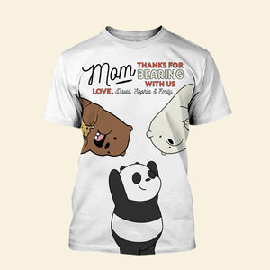 Personalized Gifts For Mom 3D Shirt Thanks For Bearing With Us 04htqn210224-Homacus