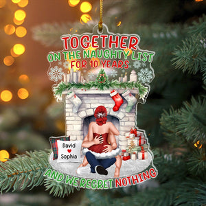 On The Naughty List And We Regret Nothing- Personalized Acrylic Ornament- Gift For Him/ Gift For Her- Christmas Couple- Naughty Couple Ornament - Ornament - GoDuckee
