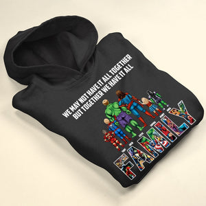 The Family, Together We Have It All, Personalized Shirt, Gift For Family, 02OHPO041223TM - Shirts - GoDuckee