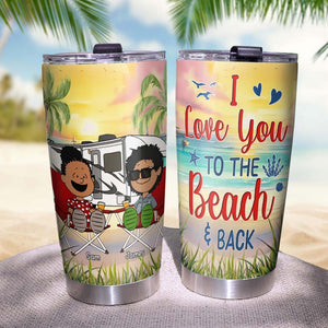 Personalized Gifts For Camping Couple Tumbler Happy Campers Couple On Beach 03qhtn150125pa I Love You To The Beach And Back - Tumbler Cup - GoDuckee