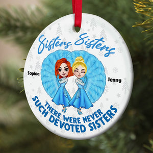 Sisters Sisters Christmas, Personalized Ornament, Chritsmas Gifts For Sisters, 03NAPO101023HH - Ornament - GoDuckee