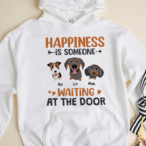 Dog, Happiness Is Someone Waitting At The Door, Personalized Shirt, Gift For Dog Lovers - Shirts - GoDuckee