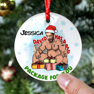 I Have A Big Package For You, Custom Photo Ornament, Funny Christmas Gift For Her - Ornament - GoDuckee