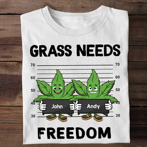 Grass Needs Freedom, Personalized Shirt, Weedhead Friends Gift - Shirts - GoDuckee