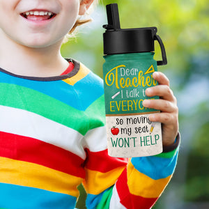 Dear Teacher I Talk to Everyone, Personalized Kid Tumbler, Funny Kids, Gifts For Kids - Kid Tumbler - GoDuckee