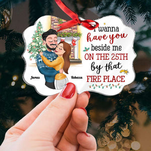 I Wanna Have You, Couple Gift, Personalized Acrylic Ornament, Couple Fire Place Ornament, Christmas Gift - Ornament - GoDuckee