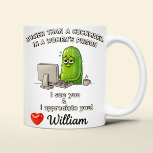 Funny Pickle Office Mug Personalized Gifts For Coworkers 04KIDT211125 - Coffee Mug - GoDuckee