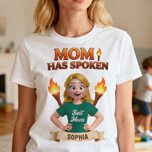 Mom Has Spoken Shirt - Personalized Gifts For Mom 04hutn230226 - Shirts - GoDuckee