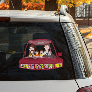 Personalized Gifts For Family Car Decal, Buckle It Up Reminder 01KALU140325HG - Decal Sticker - GoDuckee