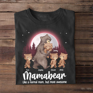 Personalized Gifts For Mom Shirt Mama Bear Like A Normal Mom But More Awesome Mother's Day Gifts - 2D Shirts - GoDuckee