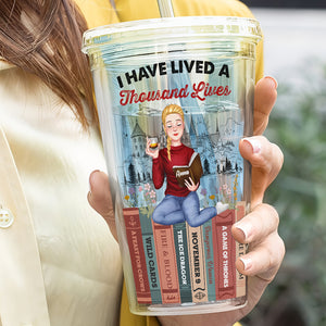 I Have Lived A Thousand Lives, Personalized Acrylic Tumbler, Gifts For Book Lover - Tumbler Cup - GoDuckee