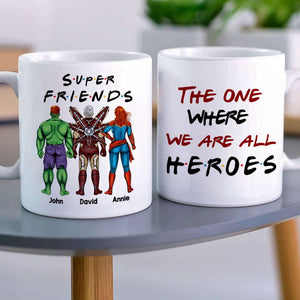 Super Friends 06DNHN050623TM Personalized Mug - Coffee Mug - GoDuckee
