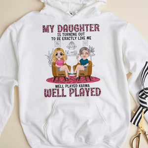 My Daughter Is Turning Out To Be Exactly Like Me- Personalized Shirt- Gift For Funny Mom- Mom And Daughter Shirt - Shirts - GoDuckee