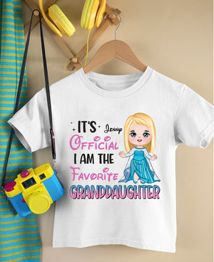 It's Official I'm The Favorite Granddaughter Personalized Shirt 05QHTN190823HA, Gift For Grandchild - Shirts - GoDuckee