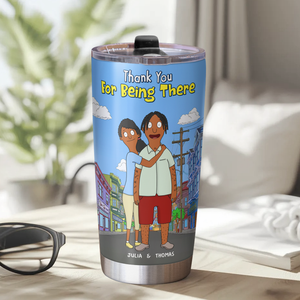 Personalized Gifts For Couple Tumbler 03tgpu060325hg Thank You For Being There - Tumbler Cup - GoDuckee