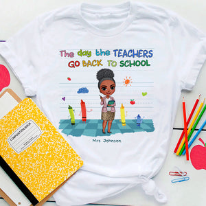 The Day The Teachers 05QHHN010823 Personalized Shirt, Gifts For Teacher - Shirts - GoDuckee