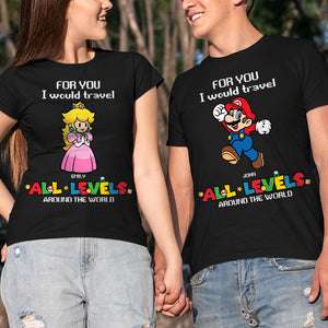 For You, I Would Travel Around The World, Couple Personalized Shirt 02NAHN270623 - Shirts - GoDuckee