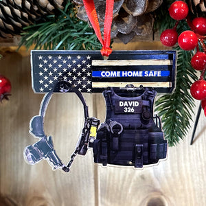Come Home Safe, Police's Uniform - Personalized Christmas Ornament - Christmas Gift For Police Officer - Ornament - GoDuckee