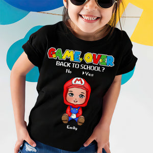 Game Over, Back To School? Personalized Shirt 01DNHN160623HA - Shirts - GoDuckee