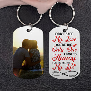 Drive Safe, My Love, Couple Gift, Personalized Stainless Steel Keychain, Image Upload Couple Keychain - Keychains - GoDuckee