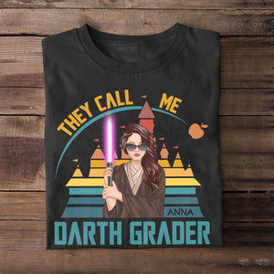 They Call Me Darth Grader Personalized Teacher Shirt 05NATN250723TM - Shirts - GoDuckee
