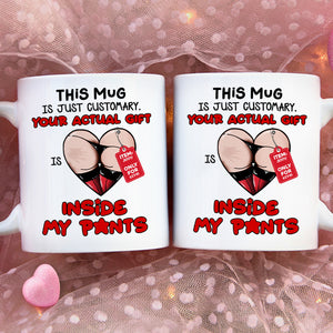 Personalized Gifts For Couple Coffee Mug Your Actual Gift Inside My Pants - Coffee Mugs - GoDuckee